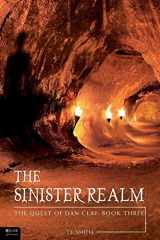 9781616631017-1616631015-The Sinister Realm: The Quest of Dan Clay: Book Three