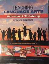 9781934432921-193443292X-Teaching the Language Arts: Forward Thinking in Today's Classrooms
