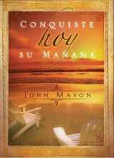 9780881133660-0881133663-Conquiste Hoy Su Manana (Spanish Edition)