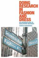 9781847885821-1847885829-Doing Research in Fashion and Dress: An Introduction to Qualitative Methods
