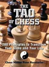9781593370688-1593370687-The Tao Of Chess: 200 Principles to Transform Your Game and Your Life