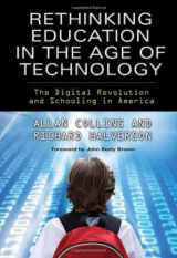9780807750025-0807750026-Rethinking Education in the Age of Technology: The Digital Revolution and Schooling in America (Technology, Education--Connections (The TEC Series))