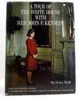 9780821227459-0821227459-Jacqueline Kennedy : The White House Years: Selections from the John F. Kennedy Library and Museum