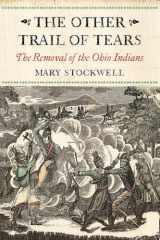 9781594162589-1594162581-The Other Trail of Tears: The Removal of the Ohio Indians
