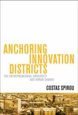9781421440590-1421440598-Anchoring Innovation Districts: The Entrepreneurial University and Urban Change (Higher Education and the City)