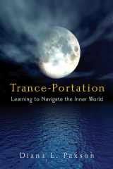 9781578634057-1578634059-Trance-Portation: Learning to Navigate the Inner World