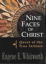 9780875168623-0875168620-NINE FACES OF CHRIST: Quest of the True Initiate