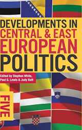 9781137262998-1137262990-Developments in Central and East European Politics 5
