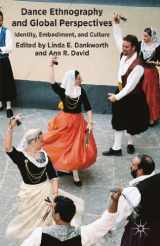 9781137009432-1137009438-Dance Ethnography and Global Perspectives: Identity, Embodiment and Culture