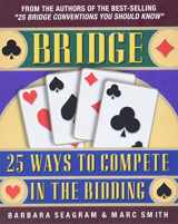 9781894154222-1894154223-Bridge: 25 Ways to Compete in the Bidding (Bridge (Master Point Press))