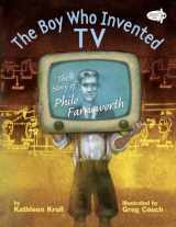 9780385755573-0385755570-The Boy Who Invented TV: The Story of Philo Farnsworth