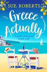9781800192027-1800192029-Greece Actually: A perfect feel-good beach read (Summer Romances)