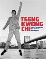 9780692338674-0692338675-Tseng Kwong Chi: Performing for the Camera (CHRYSLER MUSEUM)