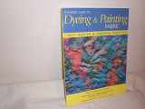 9780873493345-0873493346-The Basic Guide to Dyeing & Painting Fabric