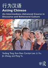 9781138064621-1138064629-Acting Chinese: An Intermediate-Advanced Course in Discourse and Behavioral Culture 行为汉语