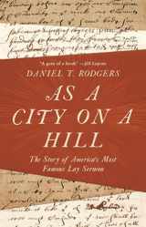 9780691181592-0691181594-As a City on a Hill: The Story of America's Most Famous Lay Sermon