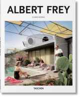 9783836547468-3836547465-Albert Frey: 1903-1998: a Living Architecture of the Desert