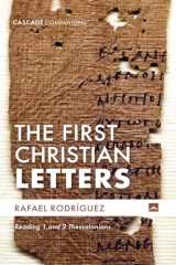 9781666748697-1666748692-The First Christian Letters: Reading 1 and 2 Thessalonians (Cascade Companions)