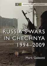 9781472858221-1472858220-Russia’s Wars in Chechnya: 1994–2009 (Essential Histories)