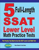 9781646121168-1646121163-5 Full Length SSAT Lower Level Math Practice Tests: The Practice You Need to Ace the SSAT Lower Level Math Test