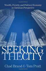 9780825443046-0825443040-Seeking the City: Wealth, Poverty, and Political Economy in Christian Perspective