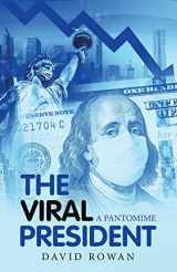 9781480898790-1480898791-The Viral President: A Pantomime