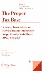 9789041132864-9041132864-The Proper Tax Base: Structural Fairness from an International and Comparative Perspective - Essays in Honour of Paul McDaniel (Series on International Taxation, 39)
