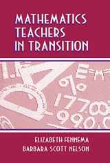 9780805825831-0805825835-Mathematics Teachers in Transition (Studies in Mathematical Thinking and Learning Series)