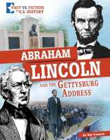 9781496696748-1496696743-Abraham Lincoln and the Gettysburg Address (Fact Vs. Fiction in U.s. History)