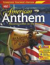 9780030995163-0030995167-American Anthem: Reconstruction to the Present, Tennessee Teacher's Edition