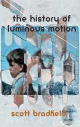 9780983163329-0983163324-The History of Luminous Motion