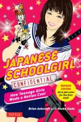 9784805312551-4805312556-Japanese Schoolgirl Confidential: How Teenage Girls Made a Nation Cool