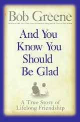 9780060881931-0060881933-And You Know You Should Be Glad: A True Story of Lifelong Friendship