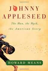 9781439178256-1439178259-Johnny Appleseed: The Man, the Myth, the American Story