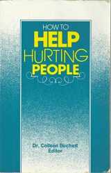 9780940955080-0940955083-How to Help Hurting People