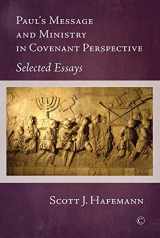 9780227175385-0227175387-Paul's Message and Ministry in Covenant Perspective: Selected Essays