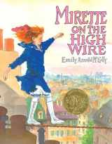9780399221309-0399221301-Mirette on the High Wire (CALDECOTT MEDAL BOOK)