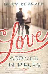 9781410481405-1410481409-Love Arrives in Pieces (Thorndike Press Large Print Clean Reads)