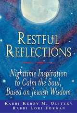 9781580230919-1580230911-Restful Reflections: Nighttime Inspiration to Calm the Soul, Based on Jewish Wisdom