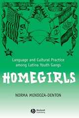 9780631234906-063123490X-Homegirls: Language and Cultural Practice Among Latina Youth Gangs