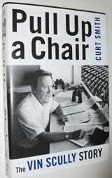9781597974240-1597974242-Pull Up a Chair: The Vin Scully Story