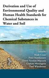 9781439803448-1439803447-Derivation and Use of Environmental Quality and Human Health Standards for Chemical Substances in Water and Soil (Society of Environmental Toxicology and Chemistry)