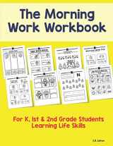 9781517587475-1517587476-The Morning Work Workbook: For K, 1st & 2nd Grade Students Learning Life Skills