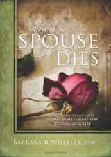 9781599559834-1599559838-When a Spouse Dies: What I Didn't Know About Helping Myself and Others Through Grief