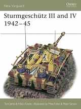 9781841761824-1841761826-Sturmgeschutz III and IV 1942-45 (New Vanguard, 37)
