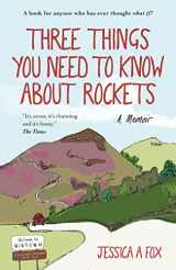 9781780723754-178072375X-Three Things You Need to Know About Rockets: A memoir