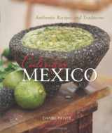 9781423609605-1423609603-Culinary Mexico: Authentic Recipes and Traditions