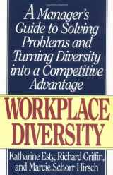 9781558504820-1558504826-Workplace Diversity: A Manager's Guide to Solving Problems and Turning Diversity into a Competitive Advantage