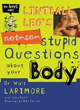 9780310705451-0310705452-Lintball Leo's Not-So-Stupid Questions About Your Body
