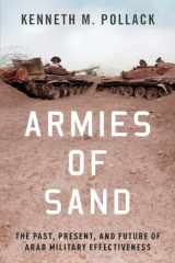9780197524640-0197524648-Armies of Sand: The Past, Present, and Future of Arab Military Effectiveness